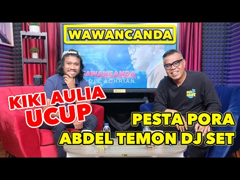 WAWANCANDA KIKI AULIA UCUP - PESTA PORA