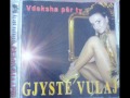 Gjyste Vulaj - Te Dua