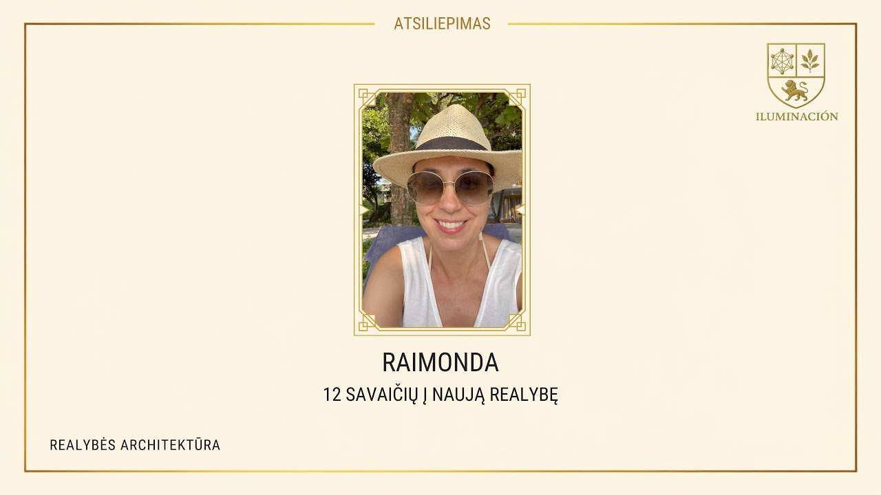 12 SAVAIČIŲ Į NAUJĄ REALYBĘ — RAIMONDA