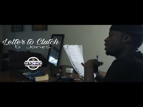D Jones - Letter To Clutch (Official Video) SatchMoeFilmz