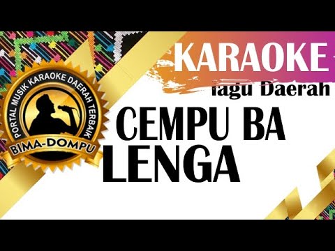 Karaoke cempu ba lenga - Karaoke Lagu Daerah Bima Dompu Populer