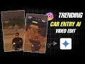 Instagram Viral Car Entry Video Editing Car Entry Ai Video Edit Make A Car Jump Video Using Ai