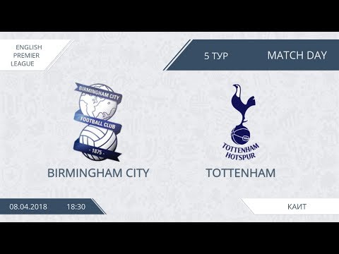 AFL18. England. Premier League. Day 5. Birmingham City - Tottenham