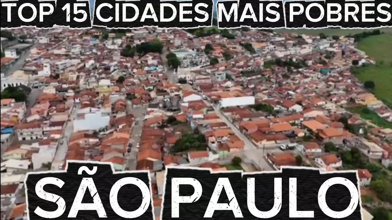 TOP 15 CIDADES MAIS POBRES de SÃO PAULO [Ranking IBGE Atualizado]
