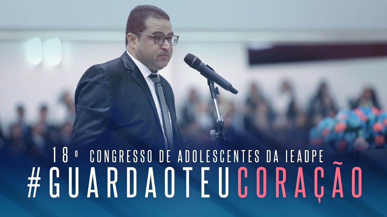 EV. ESLIJANAI CARLOS | 18º CONGRESSO DE ADOLESCENTES IEADPE | 28.01.2018