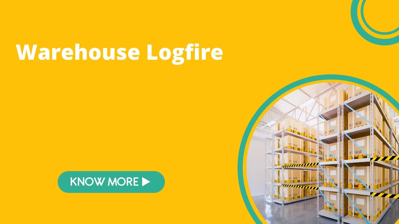 Warehouse Logfire	- Case Study