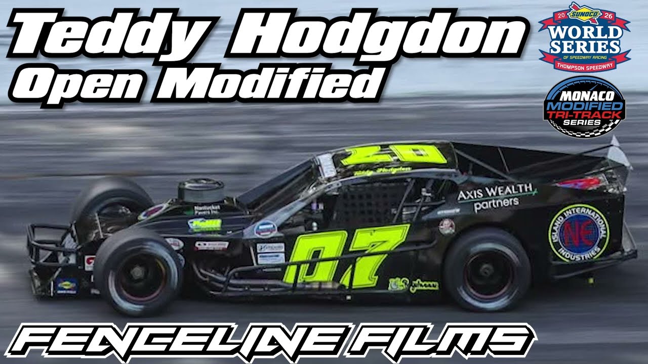 Teddy Hodgdon Monaco Tri Track Modified Thompson Speedway World Series 2026