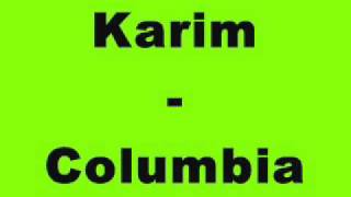 Karim - Columbia