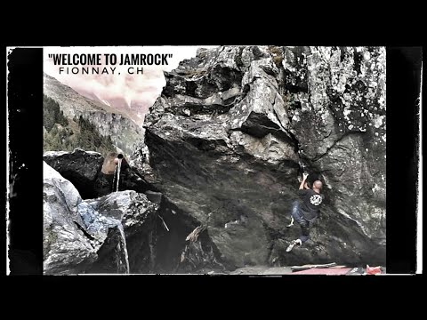 "WELCOME TO JAMROCK" 7B (Fionnay, Switzerland)