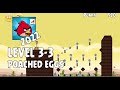 Angry Birds 2022 Poached Eggs Level 3 3 3 Star Walkthrough