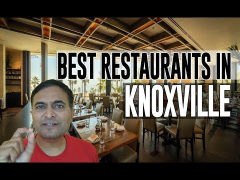 Best Restaurants and Places to Eat in Knoxville, Tennessee TN