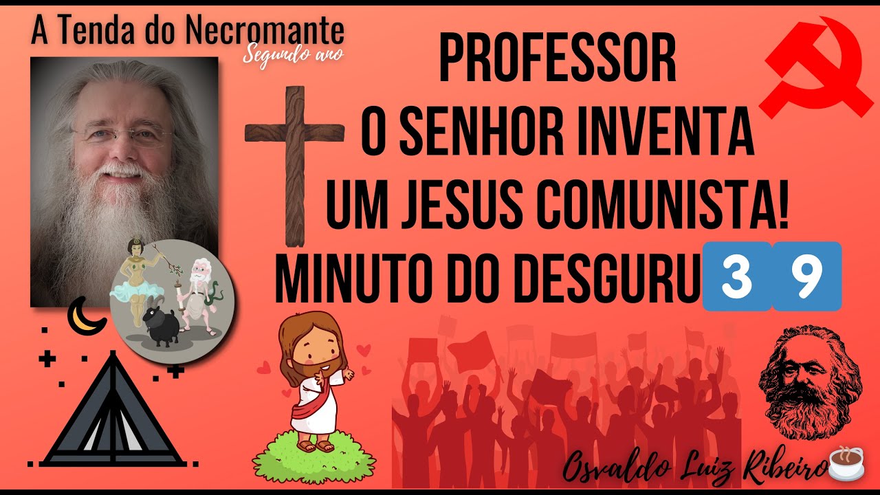 2188. Professor, o senhor inventa um Jesus comunista! Minuto do Desguru 3️⃣9️⃣
