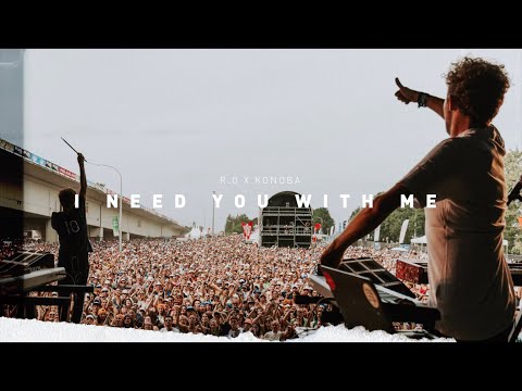 R.O x Konoba - I NEED YOU WITH ME (Official Music Video)