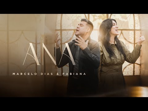 Marcelo Dias e Fabiana - Ana [ CLIPE OFICIAL ]