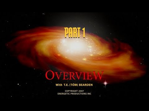 #01 - Introduction with T.E. (Tom) Bearden (2007)