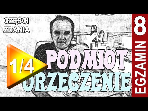 Podmiot i orzeczenie - części zdania 1/4 - #12 egzamin język polski