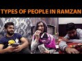Types of People in Ramzan | DablewTee | WT