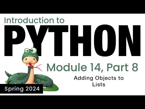Python Module 14 Adding Objects To Lists Spring 2024
