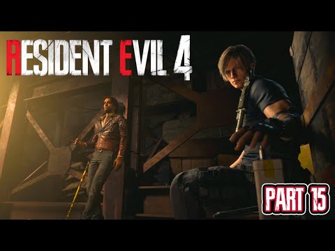 RESIDENT EVIL 4 REMAKE Walkthrough Gameplay Part 15 FULL GAME
