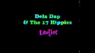 DelaDap & The 17 Hippies - Lautlos (album version)