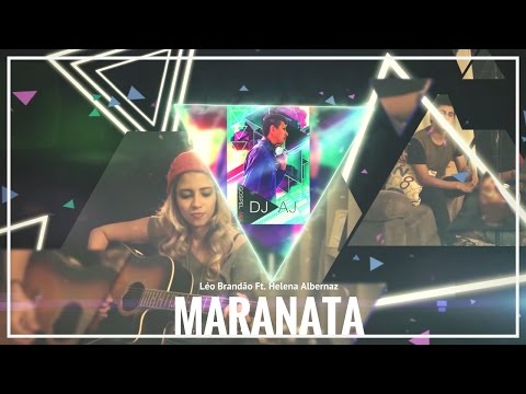 Maranata - Léo Brandão Ft. Helena Albernaz (DJ AJ Remix)