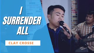 I Surrender All - Clay Crosse (cover) | SFAS