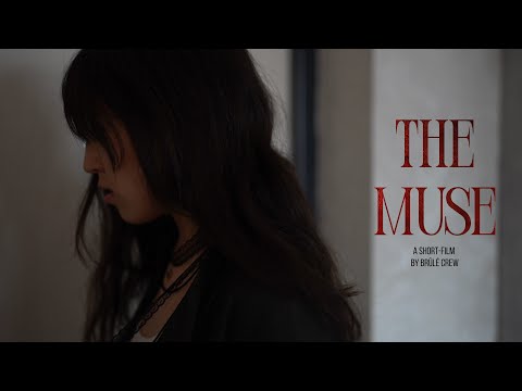 "The Muse" debut short-film by brûlé crew