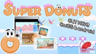 Super Donuts! Out now on iOS and Android!
