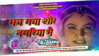Download lagu #-Dj-Remix-Mach Gaya Shor Nagariya Me💞मच गया शोर नगरीय में। Hard Electro Dance Mix🌷Dj Pappu Bagodar mp3 Download lagu #-Dj-Remix-Mach Gaya Shor Nagariya Me💞मच गया शोर नगरीय में। Hard Electro Dance Mix🌷Dj Pappu Bagodar mp3
