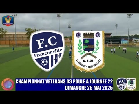 DIMANCHE 25 MAI 2025 VETERANS D3 FC FRANCONVILLE - THILLAY VAUD HERLAND LE MATCH