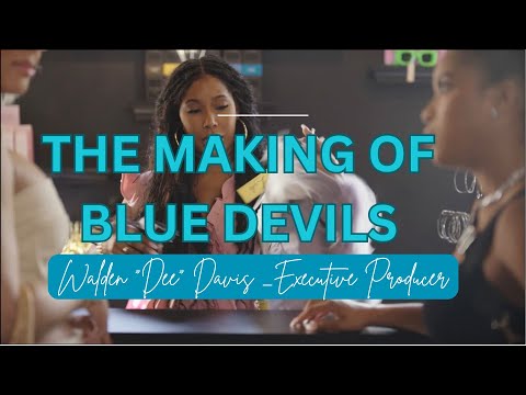 Executive Producer Walden "Dee" Davis - Making of Blue Devils Overcoming COVID & Hollywood Strikes