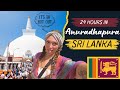 24 Hours In ANURADHAPURA Sri Lanka Things To Do In Anuradhapura Sri Lanka