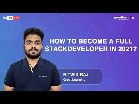 How to become a Full Stack Developer in 2021 Full Stack Web Developer tutorial Great Learning