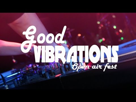 Good Vibrations 2014 - Oficial aftermovie