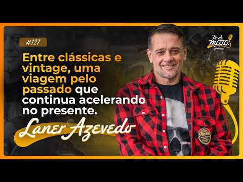 Episódio 127 - Laner Azevedo