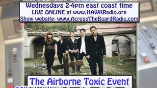 The Airborne Toxic Event interview w/ Across The Board radio show