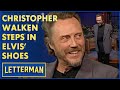 Christopher Walken Channels Elvis Presley | Letterman