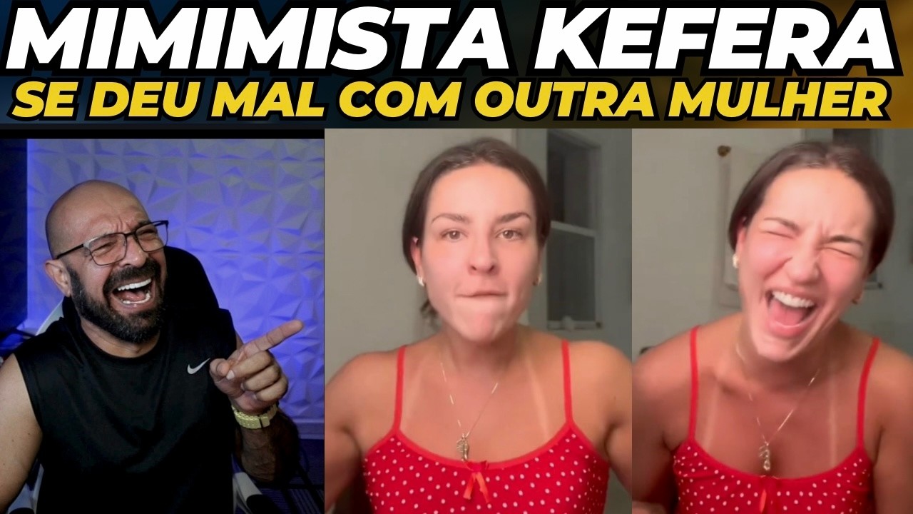 Mimimista Kefera se da mal em relacionamento com  outra mulher.