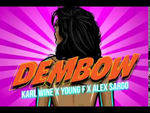 Karl Wine, Young F & Alex Sargo 1 Dembow (Official Audio)