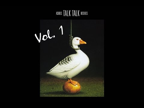 Talk Talk - Asides Besides (Vol. 1)