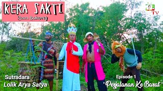Download lagu KERA SAKTI Part 1 Sutradara by Lolik Arya Satya... mp3