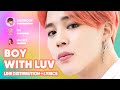 BTS Boy With Luv Feat Halsey Line Distribution Lyrics Karaoke PATREON REQUESTED
