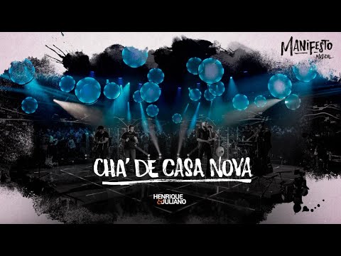 Henrique e Juliano  - CHÁ DE CASA NOVA - DVD Manifesto Musical