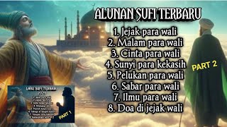 Download lagu LAGU SUFI TERBARU 2025 || JEJAK PARA WALI, PART 2 @AlunanSantuy1206  🎼🎧 mp3