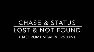 Chase &amp; Status - Lost &amp; Not Found (Official Instrumental)