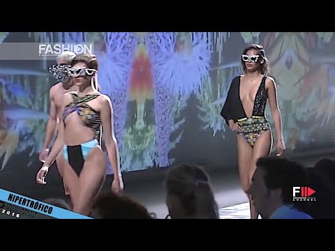 HIPERTROFICO Summer 2017 Gran Canaria - Fashion Channel