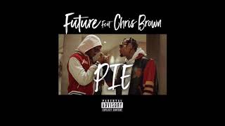 Future - PIE (feat. Chris Brown) (Audio)