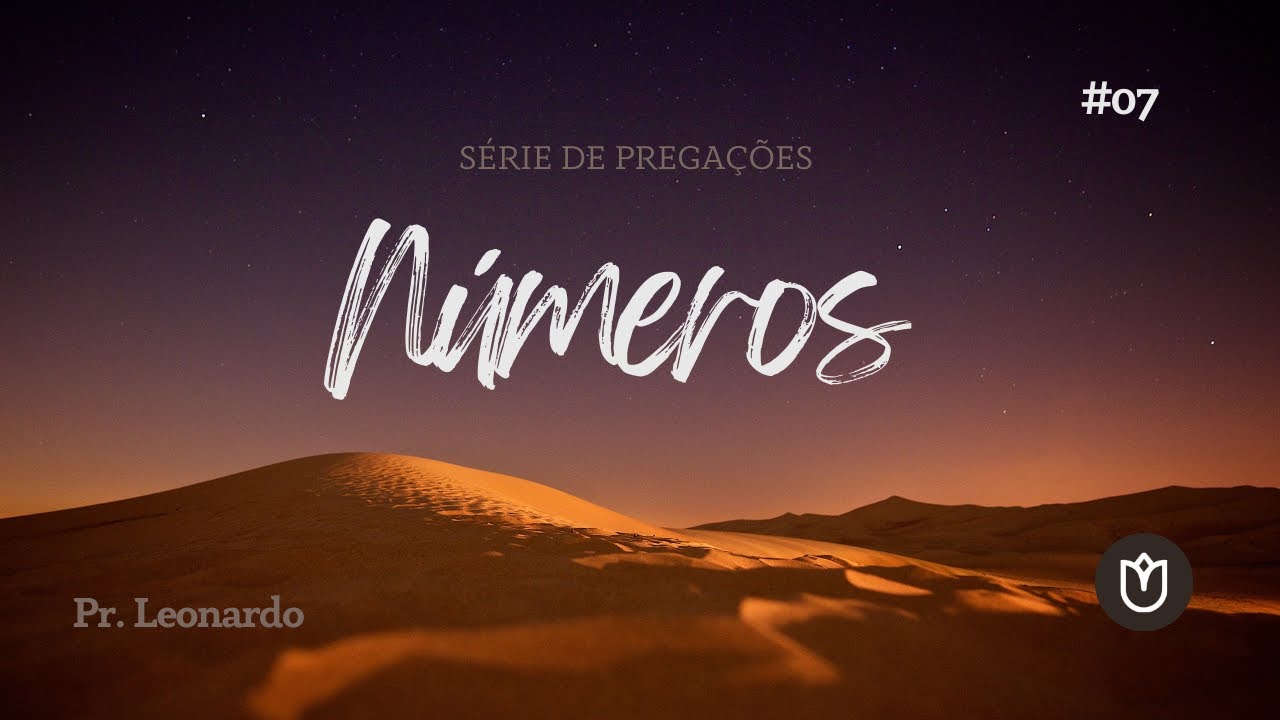 OS REBELDES: POR QUE A VARA DE ARÃO FLORESCEU? | SÉRIE EM NÚMEROS #07 - PR. LEONARDO LOPES CABRAL