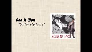 Download lagu Gather My Tears - Seo Ji Won - 자막 / subtitled / Legendado mp3 Download lagu Gather My Tears - Seo Ji Won - 자막 / subtitled / Legendado mp3