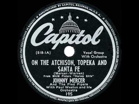 1946 OSCAR-WINNING SONG: On The Atchison, Topeka and Santa Fe - Johnny Mercer & the Pied Pipers